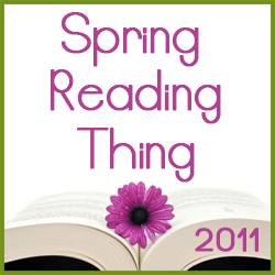 http://callapidderdays.com/2011/03/spring-reading-thing-2011-start-reading.html#comment-20172